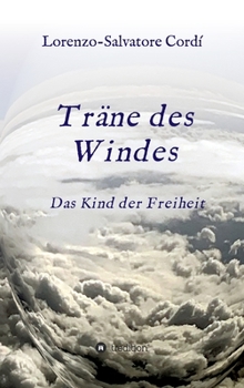 Hardcover Träne des Windes: Das Kind der Freiheit [German] Book