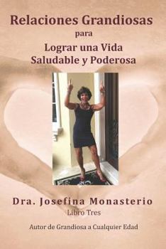 Paperback Relaciones Grandiosas: para Lograr una Vida Saludable y Poderosa [Spanish] Book