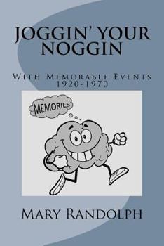 Paperback Joggin' Your Noggin: With Memorable Events 1920-1970 Book