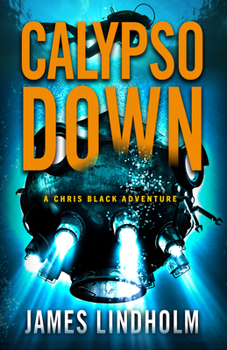 Hardcover Calypso Down: A Chris Black Adventure Volume 4 Book