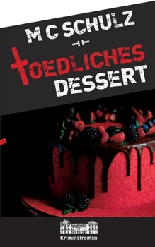 Paperback Tödliches Dessert: Kriminalroman [German] Book