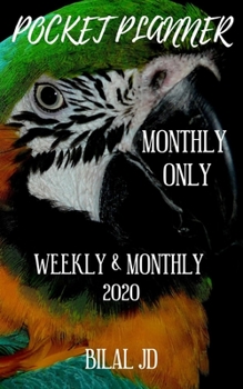 Paperback Pocket Planner Monthly Only: WEEKLY MONTHLY PLANNER 2020: 2020 CALENDAR: JAN 1st - DEC 31 Book