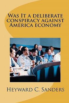 Paperback Was It a deliberate conspiracy against America economy Book