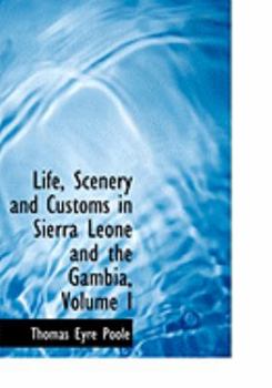Paperback Life, Scenery and Customs in Sierra Leone and the Gambia, Volume I [Large Print] Book