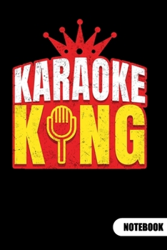 Paperback Karaoke King. Notebook: Karaoke Singer Notebook and Karaoke Gifts, Ruled 6x9. Book