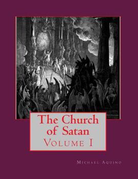 Paperback The Church of Satan I: Volume I - Text and Plates Book