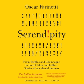 Audio CD Serendipity: From Truffles and Champagne to Corn Flakes and Coffee: Stories of Accidental Success Book