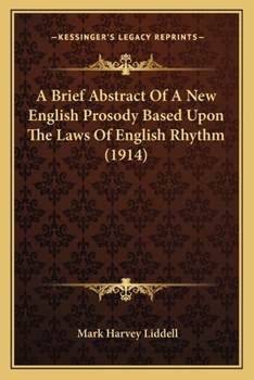 Paperback A Brief Abstract Of A New English Prosody Based Upon The Laws Of English Rhythm (1914) Book