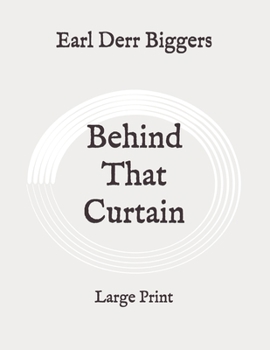 Behind That Curtain: Large Print