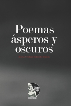 Paperback Poemas ásperos y oscuros [Spanish] Book