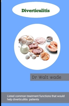 Diverticulitis: Listed Common treatment functions that would help diverticulitis patients