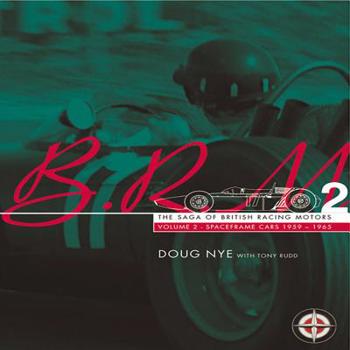 BRM: The Saga of British Racing Motors: Volume 2