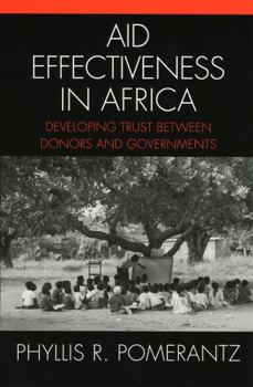 Hardcover Aid Effectiveness in Africa: Developing Trust between Donors and Governments Book