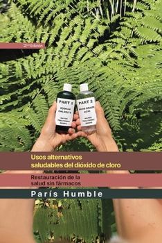 Paperback Usos Alternativos saludables del dioxido de cloro [Spanish] Book