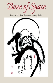 Paperback Bone of Space: Poems by Zen Master Seung Sahn Book
