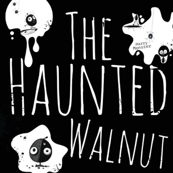 Paperback The Haunted Walnut: A Spooky Story Book