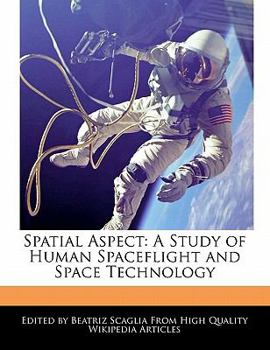 Paperback Spatial Aspect: A Study of Human Spaceflight and Space Technology Book