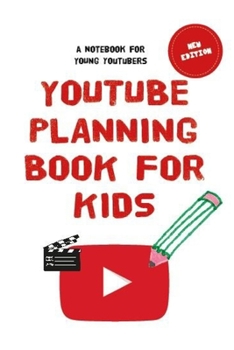 Paperback You Tube Planning Book For Kids: A notebook for young Youtubers Book