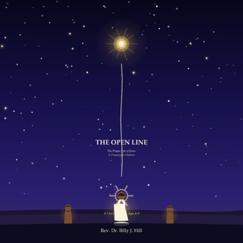 The Open Line: The Prayer Life of Jesus — A Treasury for Children