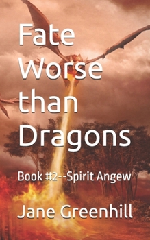 Paperback Fate Worse than Dragons: Book #2--Spirit Angew Book