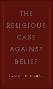 Hardcover The Religious Case Against Belief Book