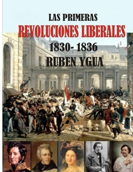 Paperback Las Primeras Revoluciones Liberales: 1830-1836 [Spanish] Book