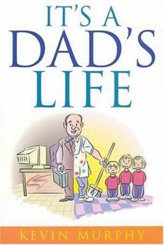 Paperback It's a Dad's Life Book