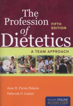 Paperback The Profession of Dietetics with Online Access Code: A Team Approach Book