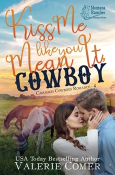 Paperback Kiss Me Like You Mean It, Cowboy: a fish-out-of-water, single-mom Montana Ranches Christian Romance Book