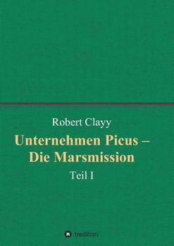 Paperback Unternehmen Picus - Die Marsmission [German] Book