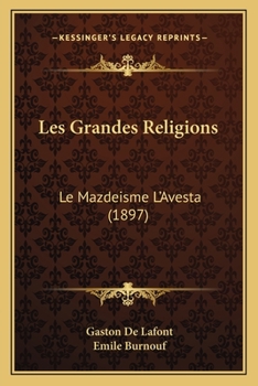 Paperback Les Grandes Religions: Le Mazdeisme L'Avesta (1897) [French] Book