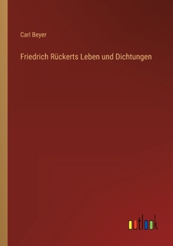 Paperback Friedrich Rückerts Leben und Dichtungen [German] Book