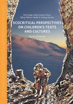 Paperback Ecocritical Perspectives on Children's Texts and Cultures: Nordic Dialogues Book