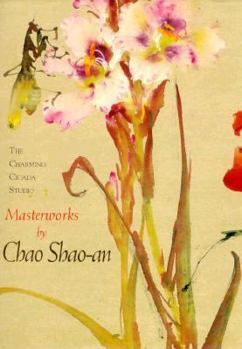 Hardcover The Charming Cicada Studio: Masterworks by Chao Shao-An Book