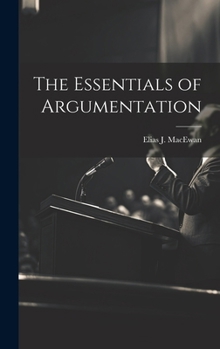 Hardcover The Essentials of Argumentation Book