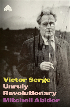 Paperback Victor Serge: Unruly Revolutionary Book