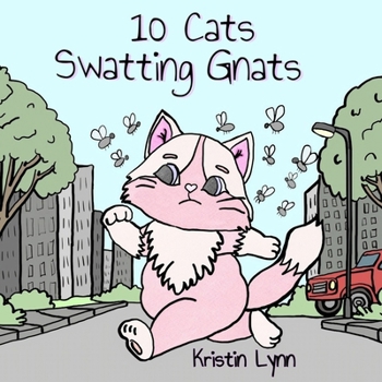 10 Cats Swatting Gnats (10 Cats Adventure Series)