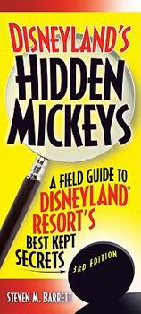 Paperback Disneyland's Hidden Mickeys: A Field Guide to the Disneyland Resort's Best-Kept Secrets Book