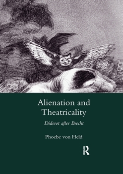 Paperback Alienation and Theatricality: Diderot After Brecht Book