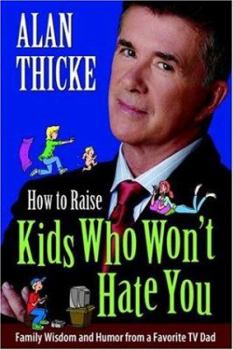 Paperback How to Raise Kids Who Won't Hate You Book