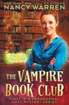 The Vampire Book Club: A Paranormal Women's Fiction Cozy Mystery - Book #1 of the Vampire Book Club