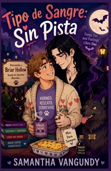 Tipo de Sangre Sin Pista (Colmillos, Pelaje Y Sentimientos) (Spanish Edition)