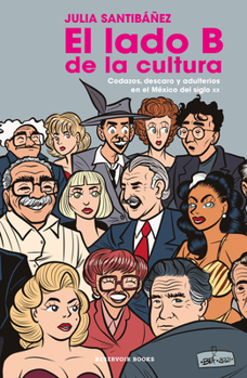 Paperback El Lado B de la Cultura / The B Side of Culture [Spanish] Book