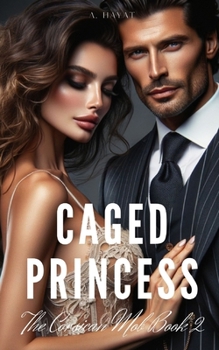 Paperback Caged Princess: A Dark Forced Marriage Mafia Romance Book