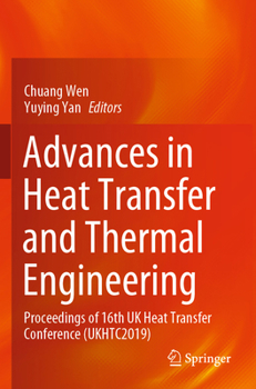 Advances in Heat Transfer and Thermal Engineering: Proceedings of 16th UK Heat Transfer Conference