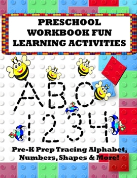 Paperback Preschool Workbook Fun Learning Activities: Pre-K Prep Tracing Alphabet, Numbers, Shapes & More! Book