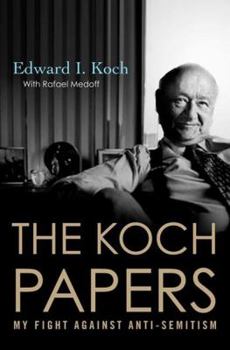 Paperback The Koch Papers: My Fight Against Anti-Semitism Book