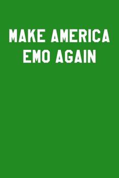 Make America Emo Again: College Ruled Notebook 6”x9” 120 Pages