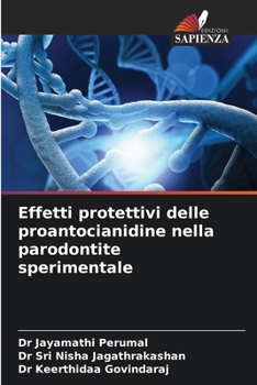 Paperback Effetti protettivi delle proantocianidine nella parodontite sperimentale [Italian] Book