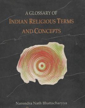 Hardcover A Glossary of Indian Religious Terms and Concepts Book